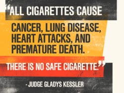 All cigarettes cause cancer, lung disease, heart attacks, and premature death. There is no safe cigarettes.