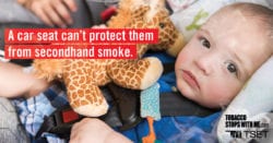 A car seat can't protect them from secondhand smoke.
