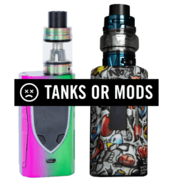 Tanks or mods vape pens