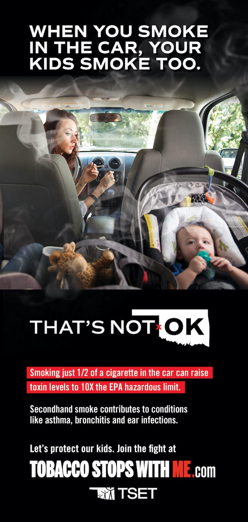 when you smoke in the car, your kids smoke too.