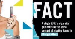 Fact - A single juul e-cigarette pod contains the same amount of nicotine found in 20 cigarettes