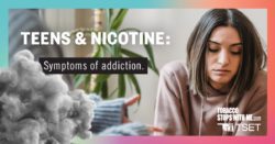 Teens & nicotine: Symptoms of addiction.