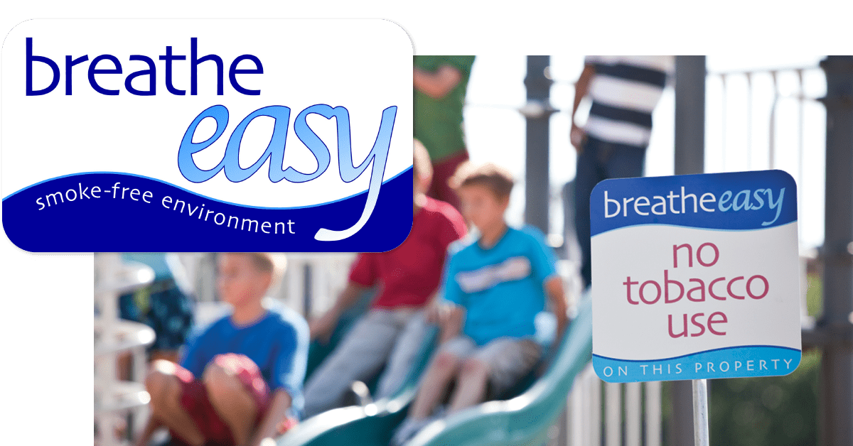 Make your space tobacco-free with Breathe Easy signage to eliminate secondhand smoke.